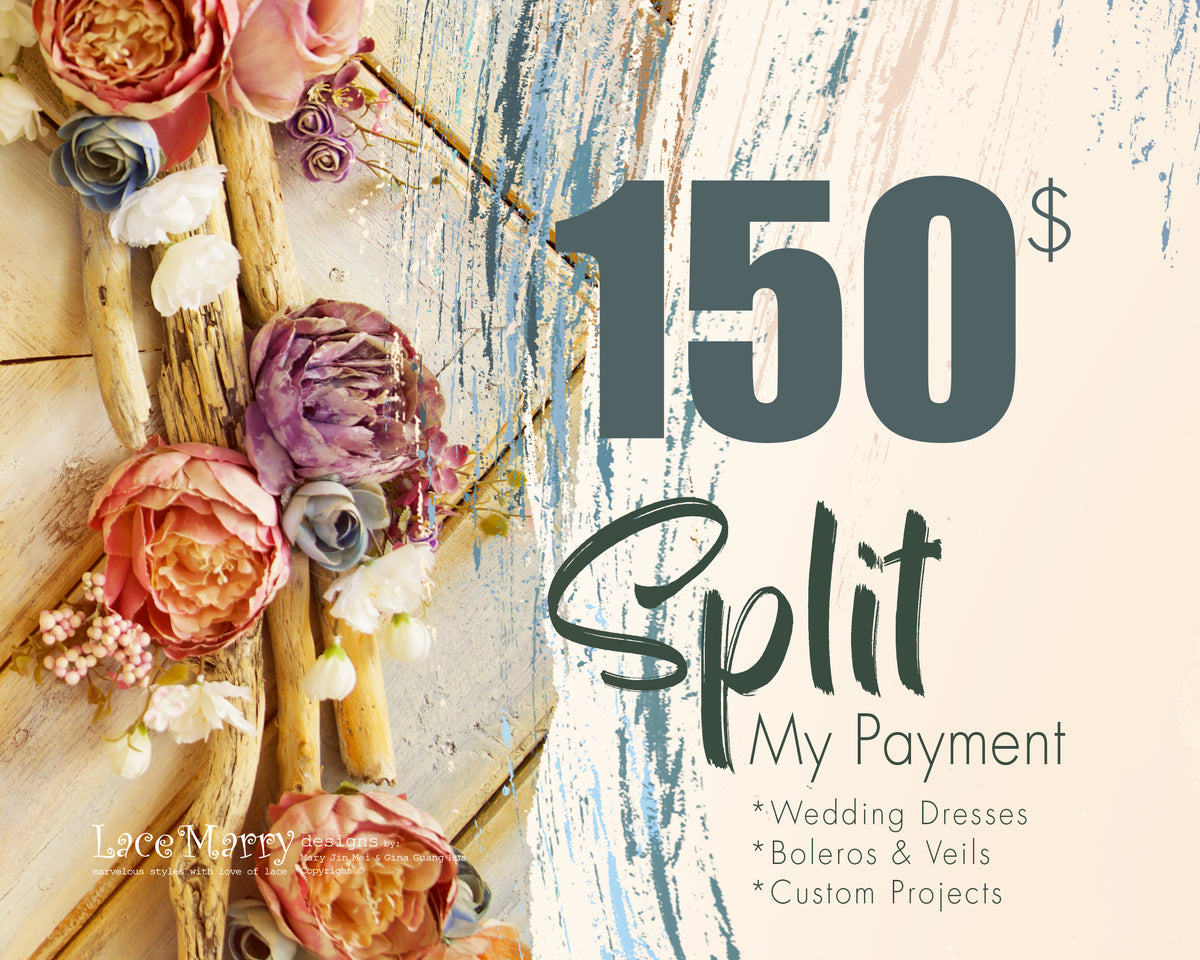 SPLIT YOUR PAYMENT / 150 USD