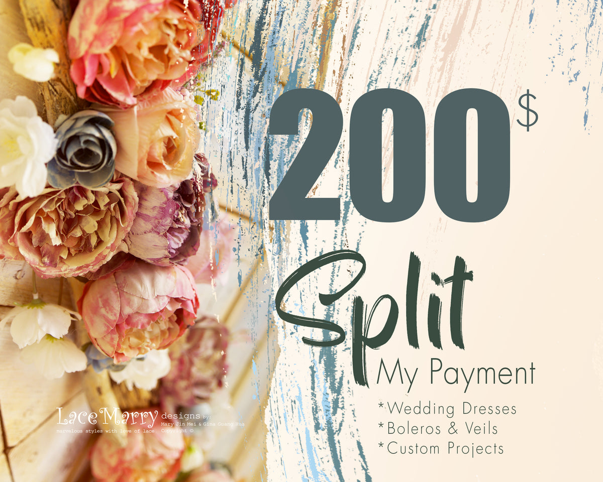 SPLIT YOUR PAYMENT / 200 USD