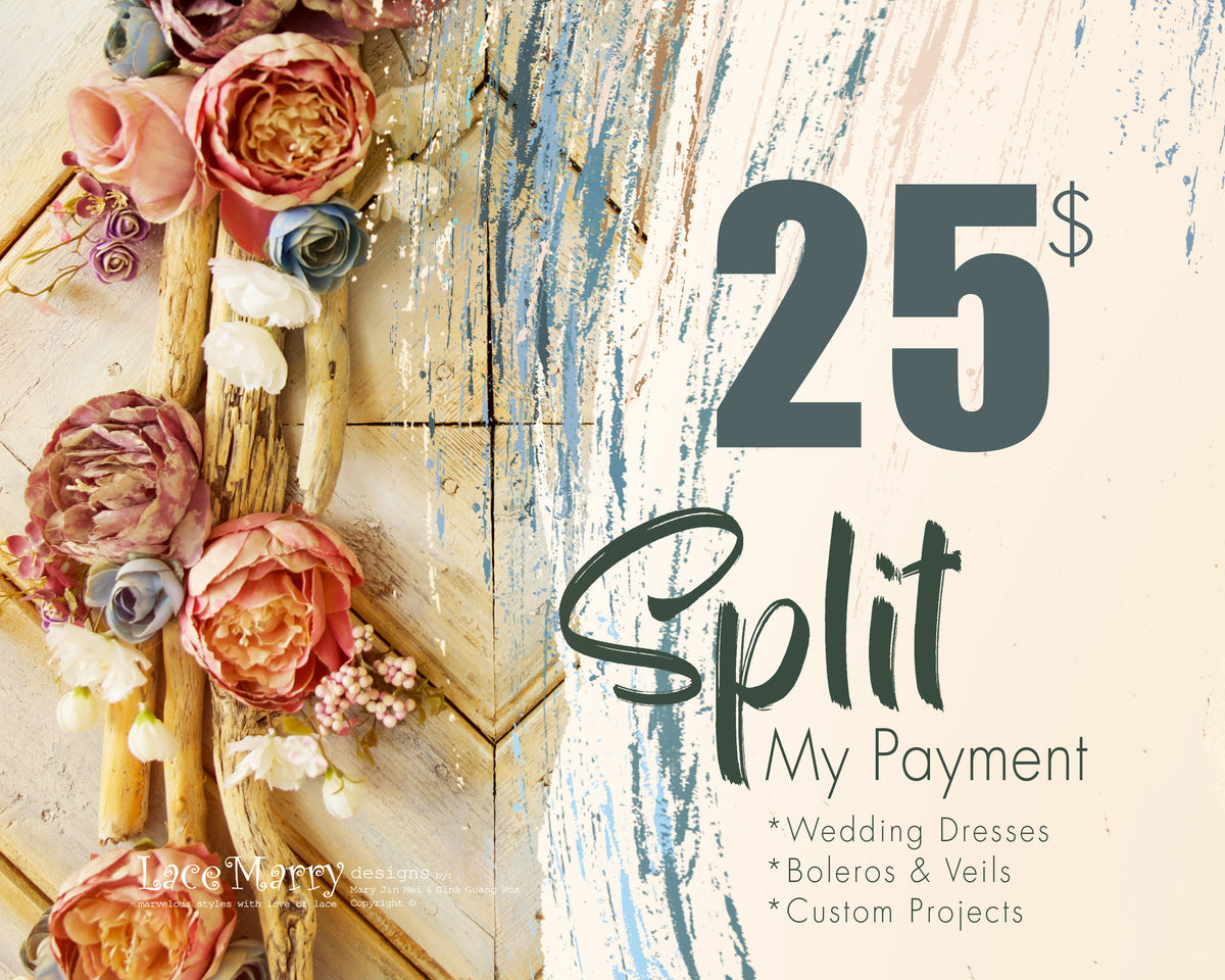 SPLIT YOUR PAYMENT / 25 USD