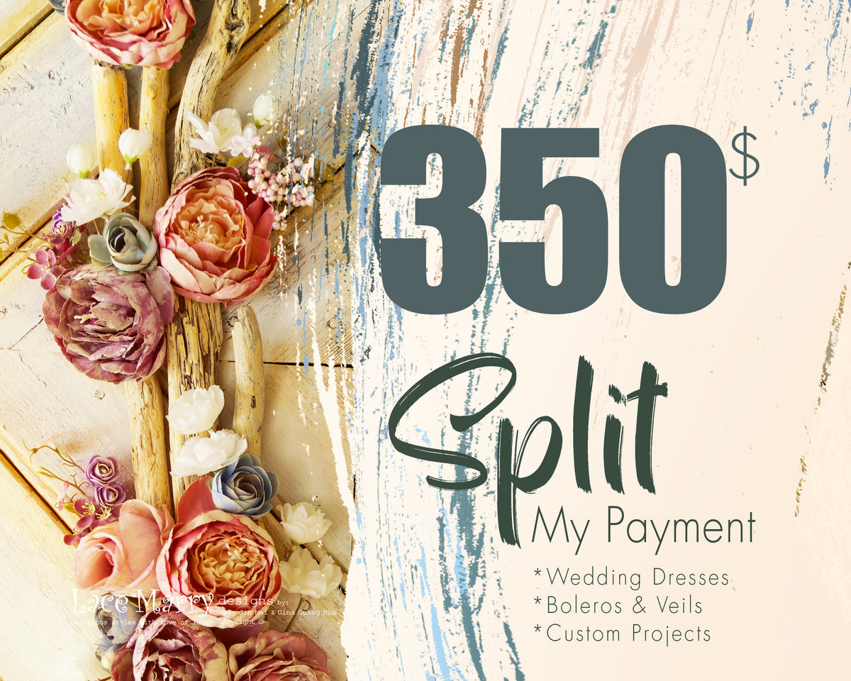 SPLIT YOUR PAYMENT / 350 USD