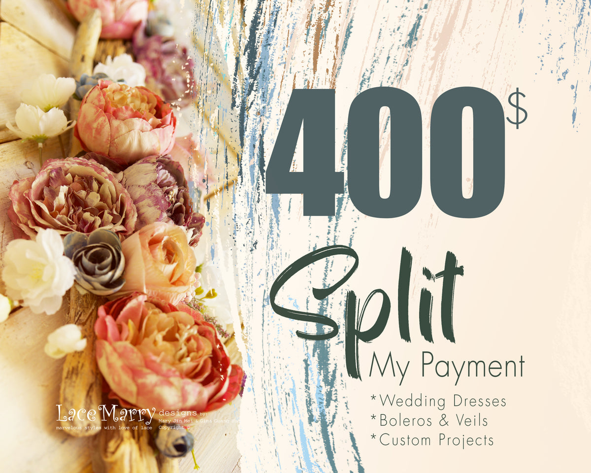 SPLIT YOUR PAYMENT / 400 USD